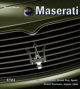 Maserati : tous les modèles, grand prix, sport, grand tourisme, depuis 1926
