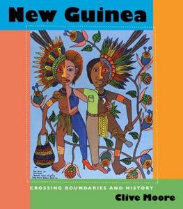New Guinea : crossing boundaries and history
