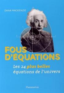 Fous d'équations : les 24 plus belles équations de l'univers
