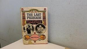 The last Pharaoh: Farouk of Egypt