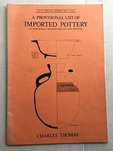 A provisional list of imported pottery in post-Roman western Britain & Ireland
