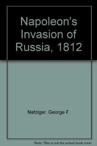 Napoleon's Invasion of Russia, 1812