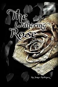 The Withering Rose