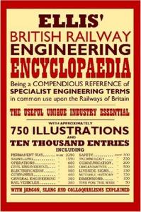 Ellis' British Railway Engineering Encyclopaedia