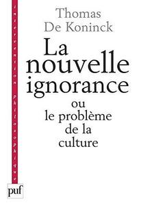 La nouvelle ignorance et le problème de la culture