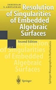 Resolution of Singularities of Embedded Algebraic Surfaces