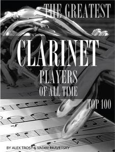 The Greatest Clarinet Players of All Time : Top 100