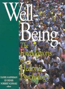 Well-being : the foundations of hedonic psychology