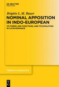 Nominal Apposition in Indo-European : Its Forms and Functions, and its Evolution in Latin-Romance