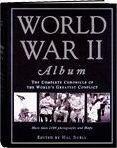 World War II Album : The Complete Chronicle of the World's Greatest Conflict