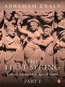 First Spring Part 1 : Life in the Golden Age of India