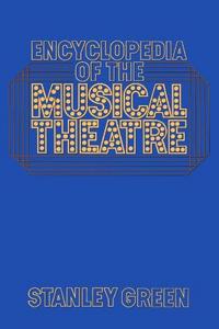 Encyclopedia Of The Musical Theatre