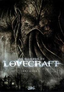 Les mondes de Lovecraft, Tome 1 : Arcanes