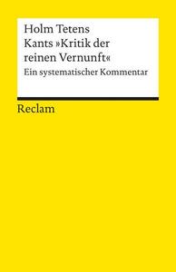Kants "Kritik der reinen Vernunft" : ein systematischer Kommentar