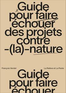 Guide pour faire échouer des projets contre -(la)-nature