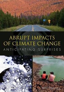 Abrupt Impacts of Climate Change : Anticipating Surprises