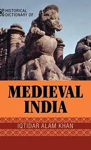 Historical dictionary of medieval India