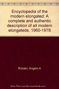 Encyclopedia of the Modern Elongated: A complete and authentic description of all modern elongateds, 1960-1978