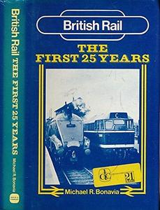 British Rail : the first 25 years