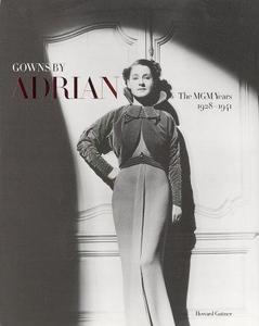 Gowns by Adrian : the M.G.M. years 1928-1941