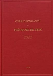Correspondance de Théodore de Bèze Tome XLIII