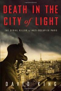 Death in the City of Light : The Serial Killer of Nazi-Occupied Paris