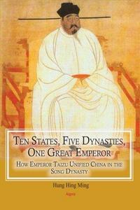 Ten states, five dynasties, one great emperor