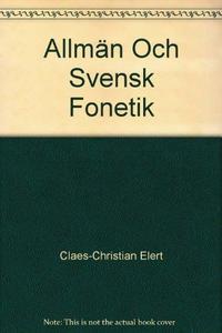 Allmän Och Svensk Fonetik