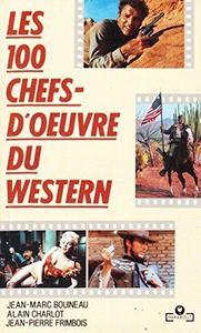 Les 100 chefs-d'œuvre du western