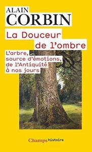 La douceur de l'ombre l'arbre, source d'émotions, de l'Antiquité à nos jours