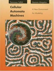 Cellular automata machines : a new environment for modeling
