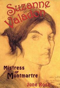 Suzanne Valadon : Mistress of Montmartre