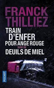 Train d'enfer pour Ange rouge suivi de Deuils de miel