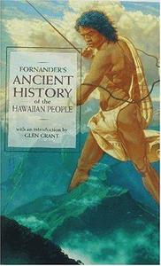 Fornander's Ancient History of the Hawaiian People to the Times of Kamehameha I