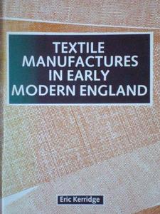 Textile Manufactures in Early Modern England