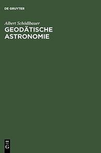 Geodätische Astronomie : grundlagen und Konzepte