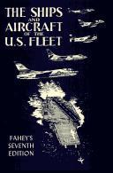 The ships and aircraft of the United States fleet