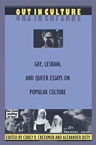 Out in culture : gay, lesbian, and queer essays on popular culture
