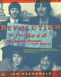 Revolution in the Head : The "Beatles" Records and the Sixties