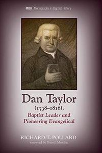Dan Taylor , Baptist Leader and Pioneering Evangelical