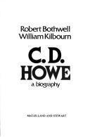 C.D. Howe, a biography