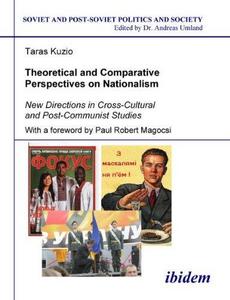 Theoretical and comparative perspectives on nationalism : new directions in cross-cultural and post-communist studies