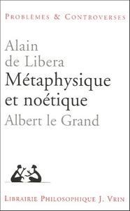 Métaphysique et noétique : Albert le Grand