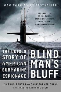 Blind Man's Bluff : The Untold Story of American Submarine Espionage