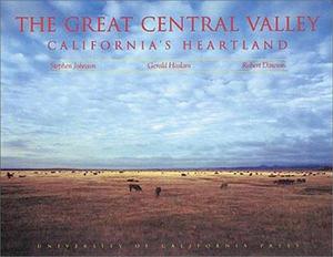 The Great Central Valley : California's heartland : a photographic project