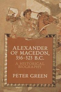 Alexander of Macedon 356-323 B.C.