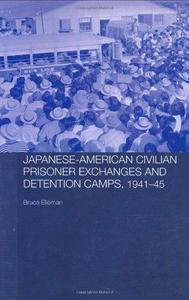 Japanese-American Civilian Prisoner Exchanges and Detention Camps, 1941-45