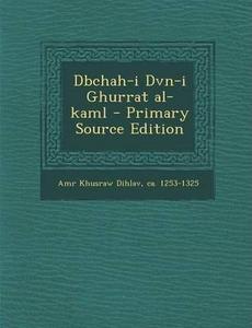 Dbchah-i Dvn-i Ghurrat al-kaml (Persian Edition)