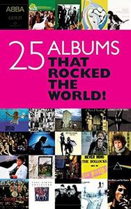 Twenty Five Albums that Rocked the World