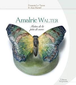 Amalric Walter : maître de la pâte de verre